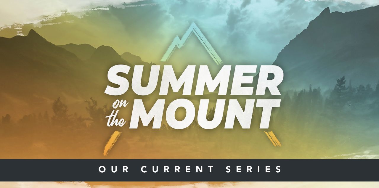 Summer on the Mount Sermon Series 2024 - 10:00 AM